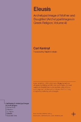 Eleusis - Karl Kerényi