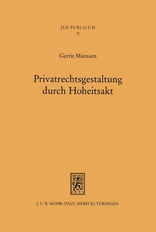 Privatrechtsgestaltung durch Hoheitsakt