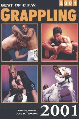 Best of CFW Grappling 2001 - Jose Fraguas