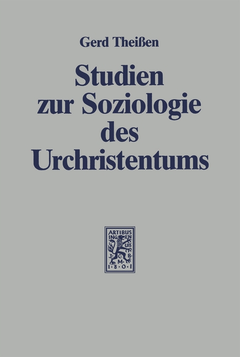 Studien zur Soziologie des Urchristentums - Gerd Theissen