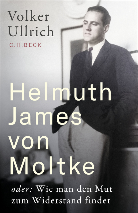 Helmuth James von Moltke - Volker Ullrich