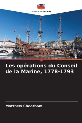 Les opérations du Conseil de la Marine, 1778-1793