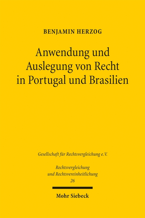 Anwendung und Auslegung von Recht in Portugal und Brasilien - Benjamin Herzog