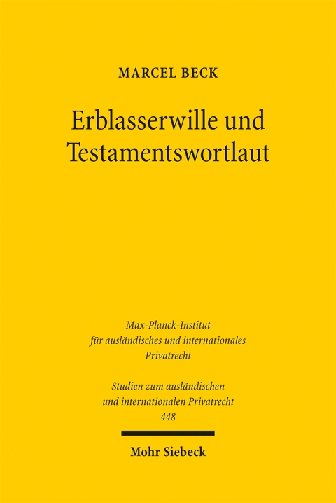 Erblasserwille und Testamentswortlaut - Marcel Beck