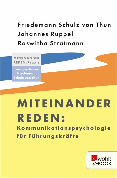Miteinander reden: Kommunikationspsychologie für Führungskräfte - Friedemann Schulz von Thun, Johannes Ruppel, Roswitha Stratmann