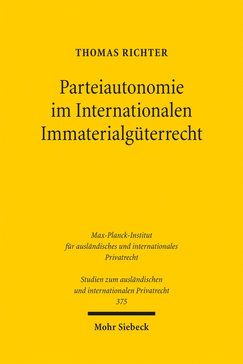 Parteiautonomie im Internationalen Immaterialgüterrecht - Thomas Richter