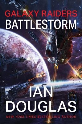 Galaxy Raiders: Battlestorm - Ian Douglas