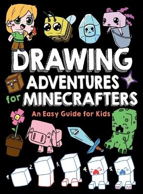Drawing Adventures for Minecrafters - Mark Mulle