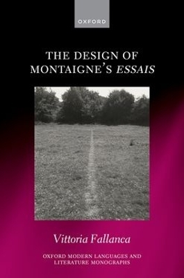 The Design of Montaigne's Essais - Vittoria Fallanca