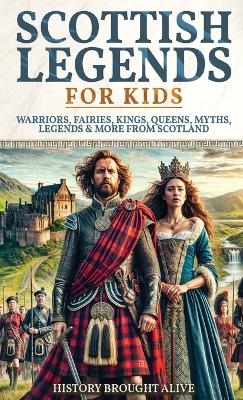 Scottish Legends For Kids - History Brought Alive