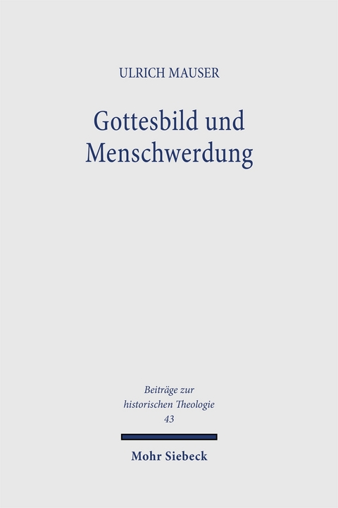 Gottesbild und Menschwerdung - Ulrich Mauser