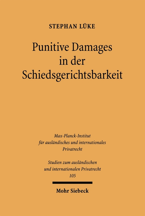 Punitive Damages in der Schiedsgerichtsbarkeit - Stephan L&uuml;ke