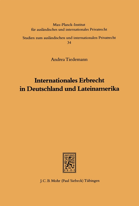 Internationales Erbrecht in Deutschland und Lateinamerika - Andrea Tiedemann