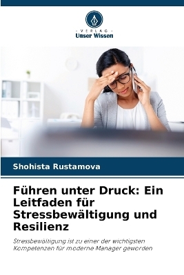 Führen unter Druck - Shohista Rustamova