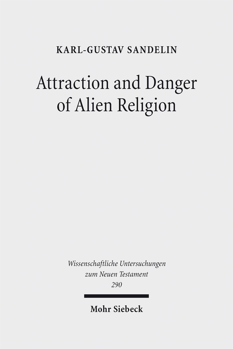 Attraction and Danger of Alien Religion - Karl-Gustav Sandelin