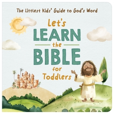 Let's Learn the Bible for Toddlers - Kelly McIntosh