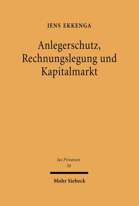 Anlegerschutz, Rechnungslegung und Kapitalmarkt - Jens Ekkenga