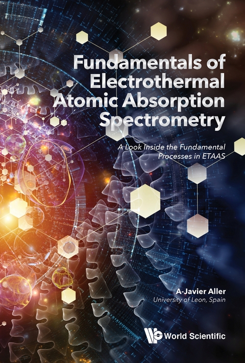 FUNDAMENTALS ELECTROTHERMAL ATOMIC ABSORPTION SPECTROMETRY - A Javier Aller