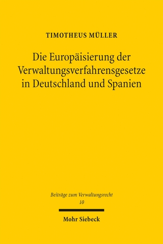 Die Europäisierung der Verwaltungsverfahrensgesetze in Deutschland und Spanien