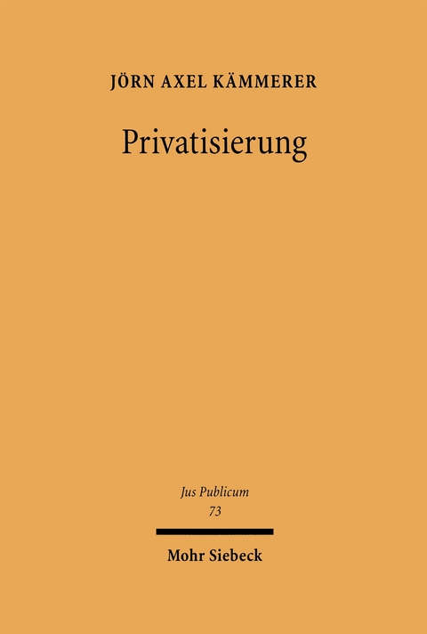Privatisierung - J&ouml;rn Axel K&auml;mmerer