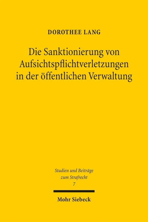 Die Sanktionierung von Aufsichtspflichtverletzungen in der &ouml;ffentlichen Verwaltung - Dorothee Lang