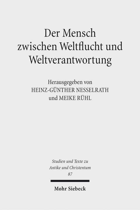 Der Mensch zwischen Weltflucht und Weltverantwortung - 