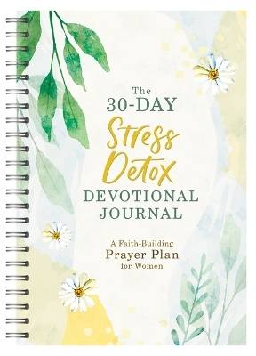 The 30-Day Stress Detox Devotional Journal