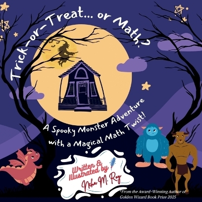 Trick-Or-Treat... Or Math - Neha Moghe Roy