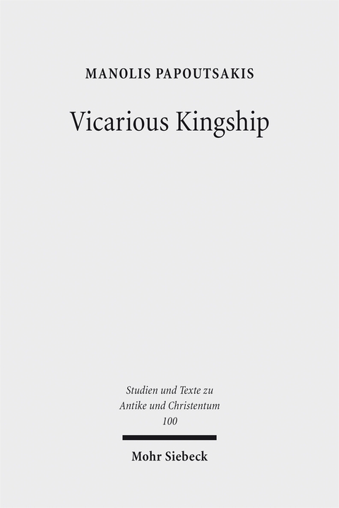 Vicarious Kingship - Manolis Papoutsakis