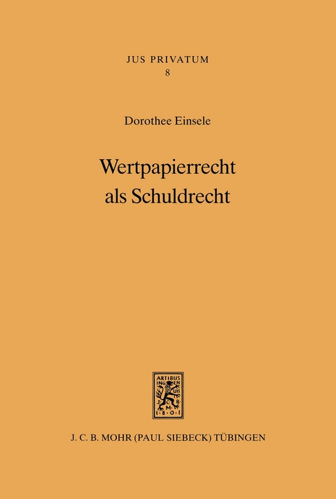 Wertpapierrecht als Schuldrecht - Dorothee Einsele