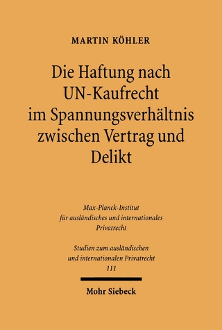 Die Haftung nach UN-Kaufrecht im Spannungsverhältnis zwischen Vertrag und Delikt