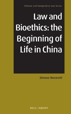 Law and Bioethics: the Beginning of Life in China - Simona Novaretti
