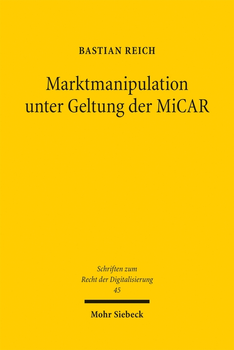 Marktmanipulation unter Geltung der MiCAR - Bastian Reich