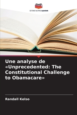 Une analyse de Unprecedented - Randall Kelso