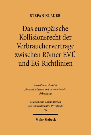 Das europäische Kollisionsrecht der Verbraucherverträge zwischen Römer EVÜ und EG-Richtlinien