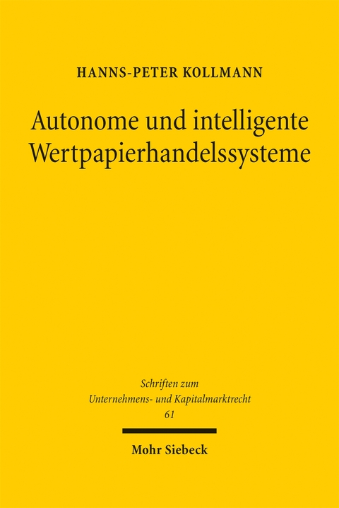 Autonome und intelligente Wertpapierhandelssysteme - Hanns-Peter Kollmann