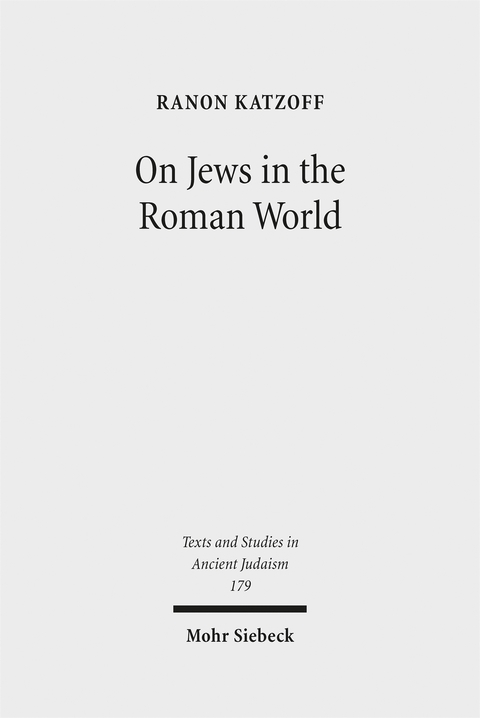 On Jews in the Roman World - Ranon Katzoff