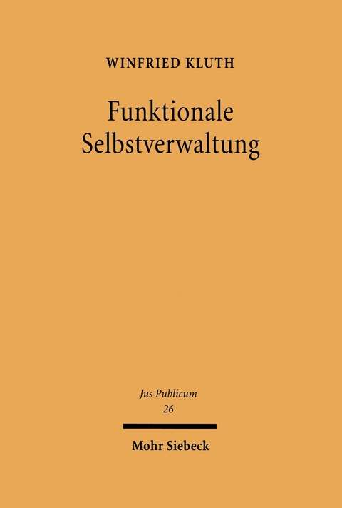 Funktionale Selbstverwaltung - Winfried Kluth