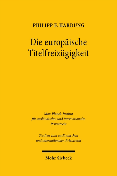 Die europ&auml;ische Titelfreiz&uuml;gigkeit - Philipp F. Hardung