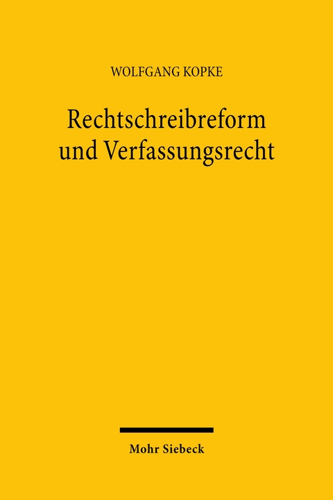 Rechtschreibreform und Verfassungsrecht - Wolfgang Kopke