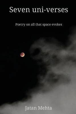 Seven uni-verses - Jatan Mehta