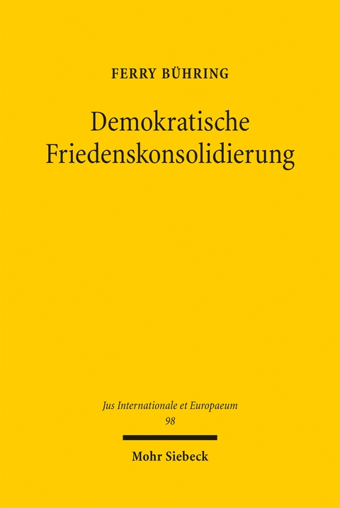 Demokratische Friedenskonsolidierung - Ferry B&uuml;hring