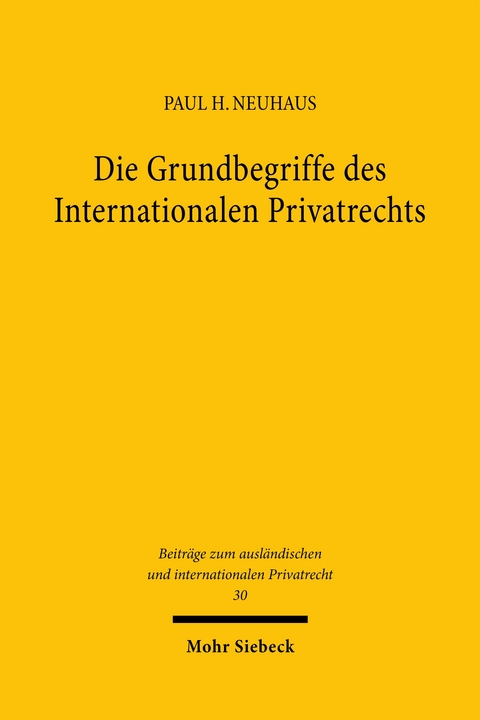 Die Grundbegriffe des Internationalen Privatrechts - Paul H Neuhaus