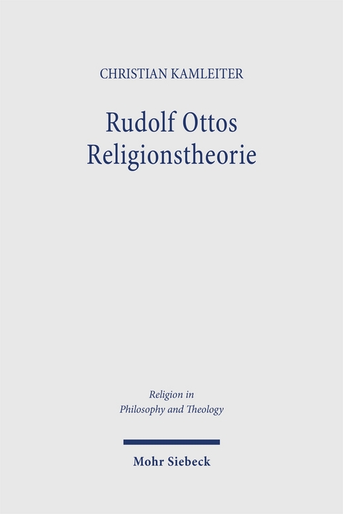 Rudolf Ottos Religionstheorie - Christian Kamleiter