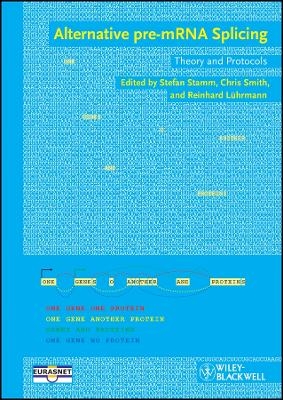 Alternative pre–mRNA Splicing – Theory and Protocols