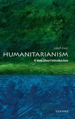 Humanitarianism - Julia F. Irwin