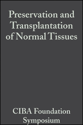 Ciba Foundation Symposium – Preservation and Transplantation of Normal Tissues