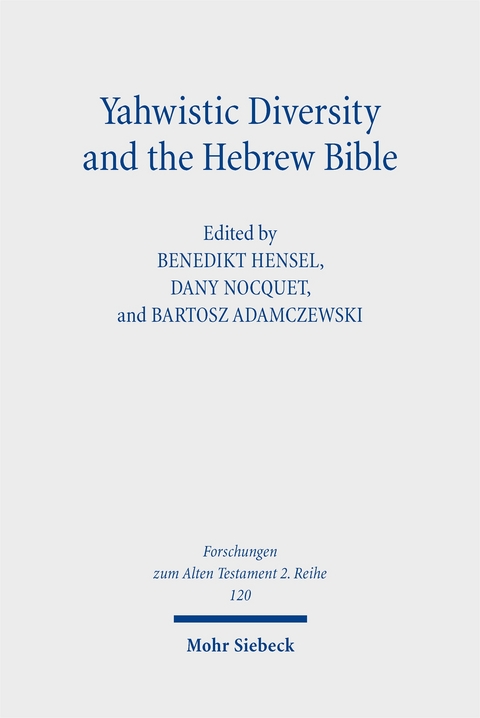 Yahwistic Diversity and the Hebrew Bible - 
