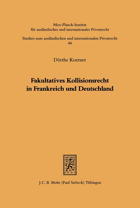 Fakultatives Kollisionsrecht in Frankreich und Deutschland - Dörthe Koerner