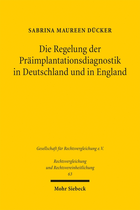 Die Regelung der Pr&auml;implantationsdiagnostik in Deutschland und in England - Sabrina Maureen D&uuml;cker